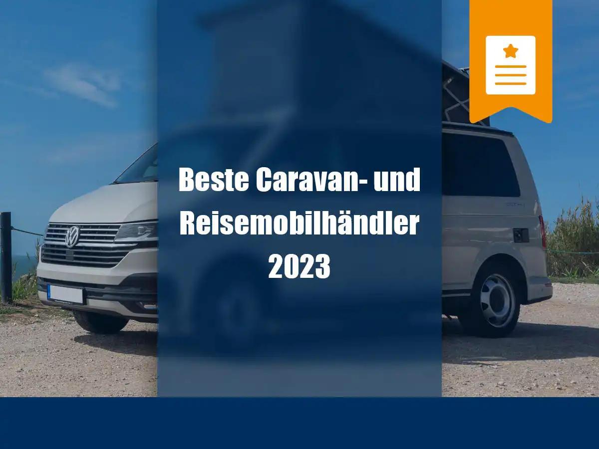 zu sehen ist ein Camper im Hintergrund und Text: Beste Caravan- und Reisemobilhändler 2023